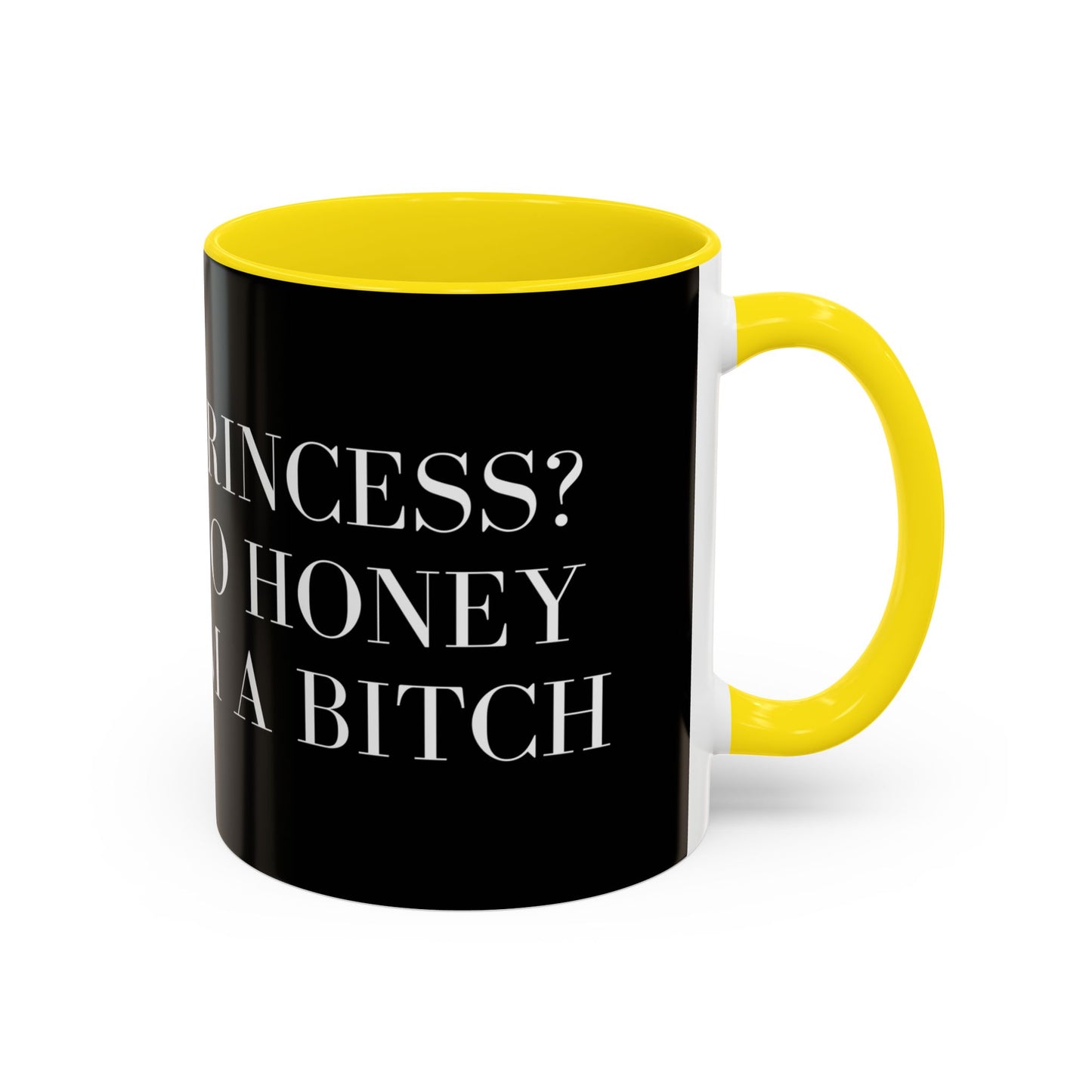 No Honey, I’m a Bitch – The Ultimate Sassy Mug