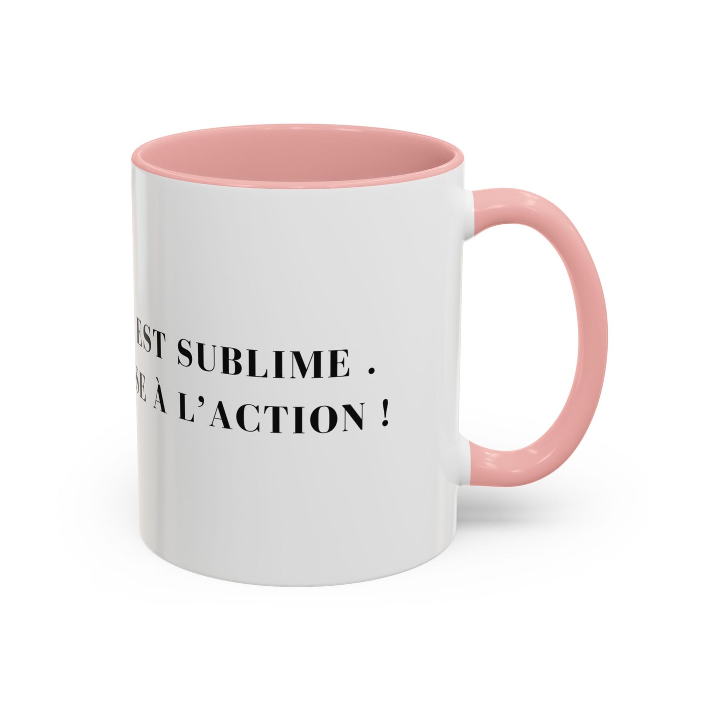 Tu es sublime, passe à l’action !