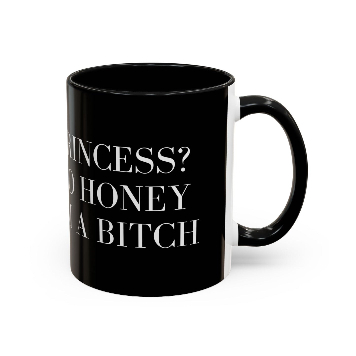 No Honey, I’m a Bitch – The Ultimate Sassy Mug