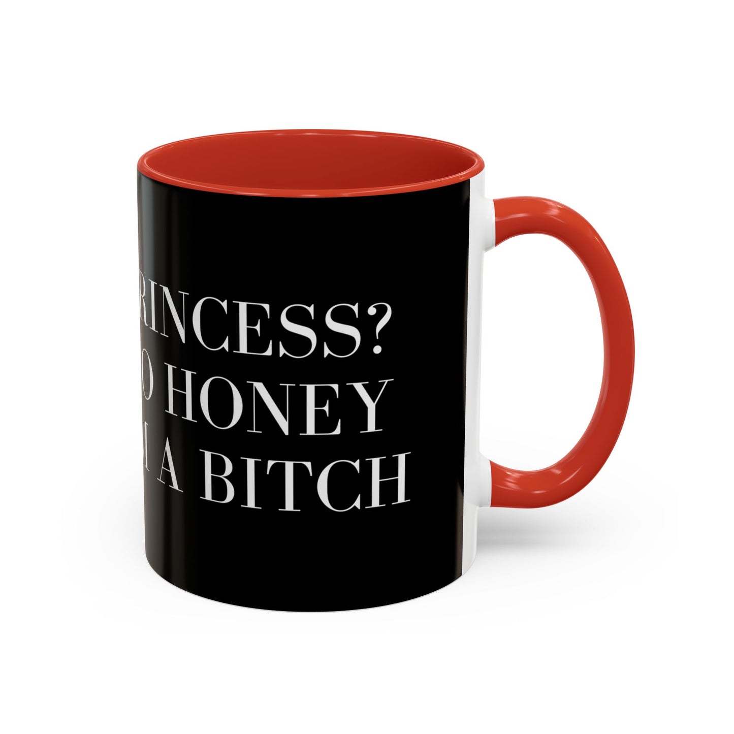 No Honey, I’m a Bitch – The Ultimate Sassy Mug