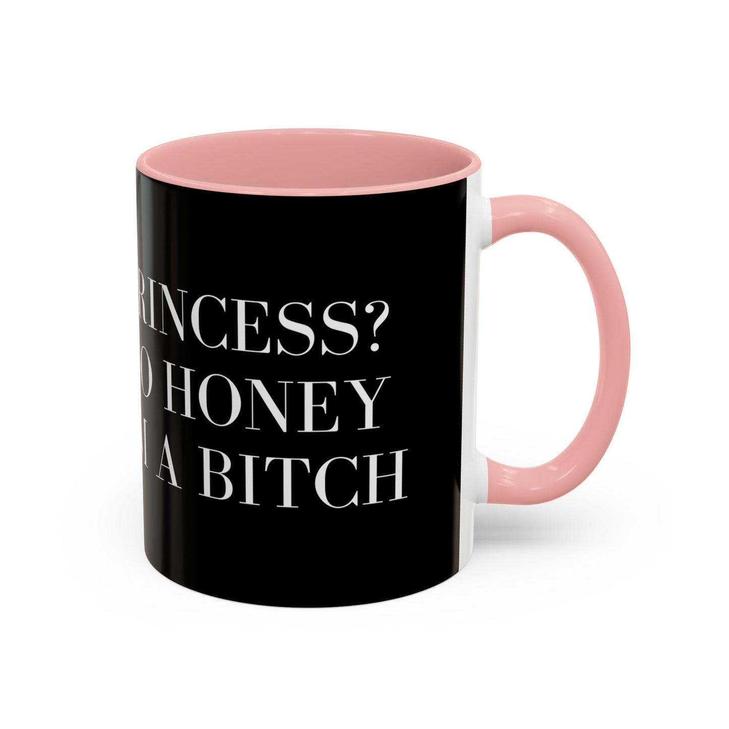 No Honey, I’m a Bitch – The Ultimate Sassy Mug