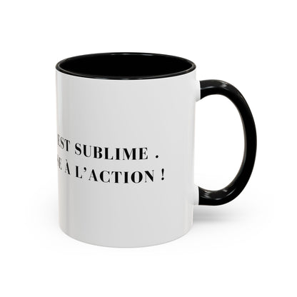 Tu es sublime, passe à l’action !