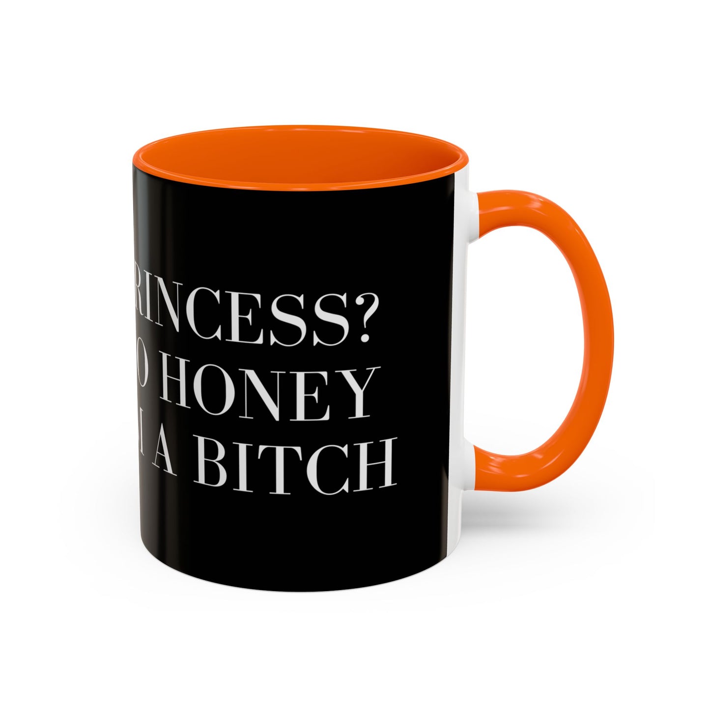No Honey, I’m a Bitch – The Ultimate Sassy Mug