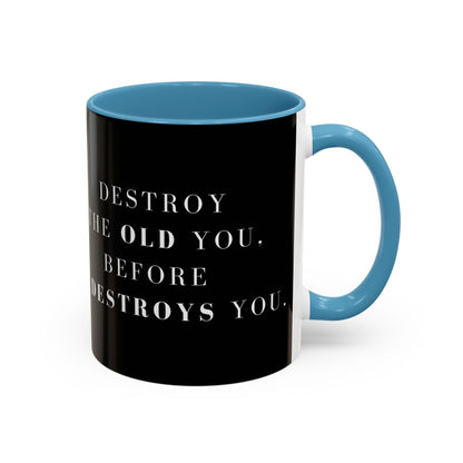 Destroy & Rebuild – The Transformation Mug